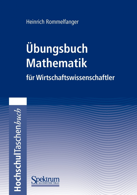 Ubungsbuch Mathematik Fur Wirtschaftswissenschaftler