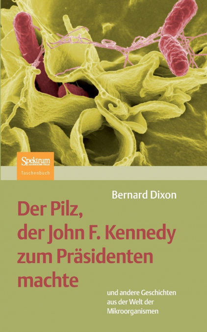 Der Pilz, der John F. Kennedy zum Präsidenten machte