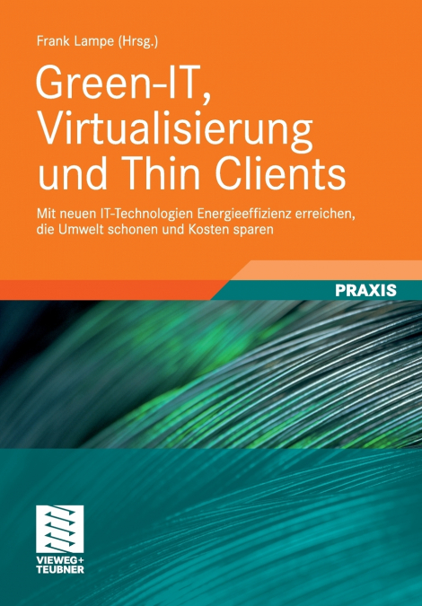 Green-IT, Virtualisierung und Thin Clients