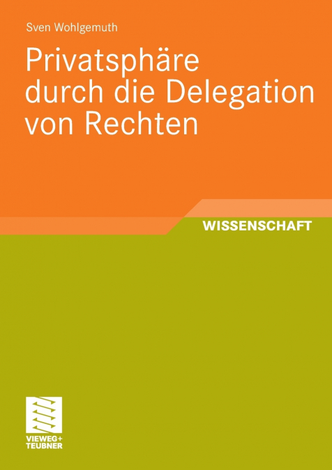 Privatsphäre durch die Delegation von Rechten