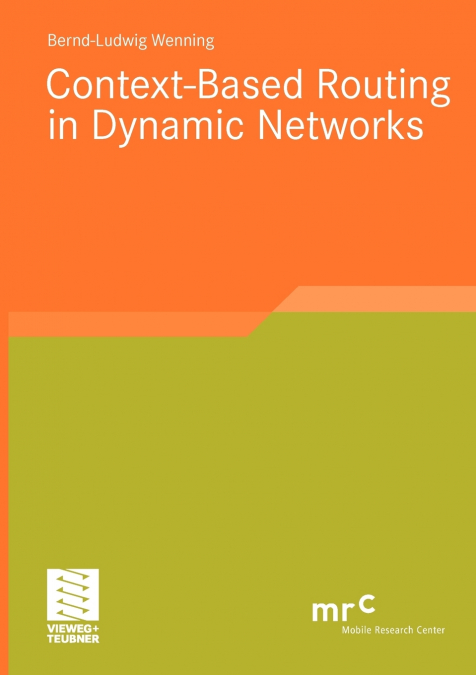 Context-Based Routing in Dynamic Networks