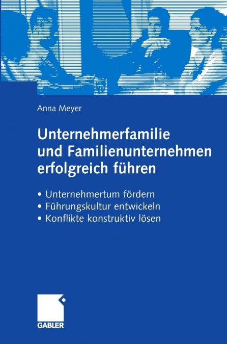 Unternehmerfamilie und Familienunternehmen erfolgreich führen