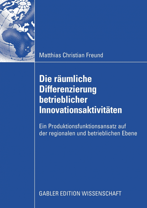 Die räumliche Differenzierung betrieblicher Innovationsaktivitäten
