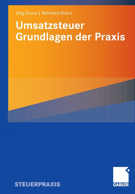 Umsatzsteuer - Grundlagen der Praxis