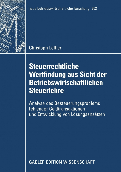 Steuerrechtliche Wertfindung Aus Sicht Der Betriebswirtschaftlichen Steuerlehre