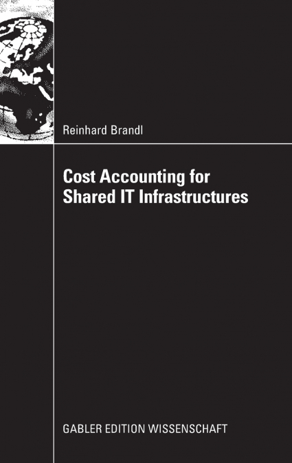 Cost Accounting for Shared IT Infrastructures