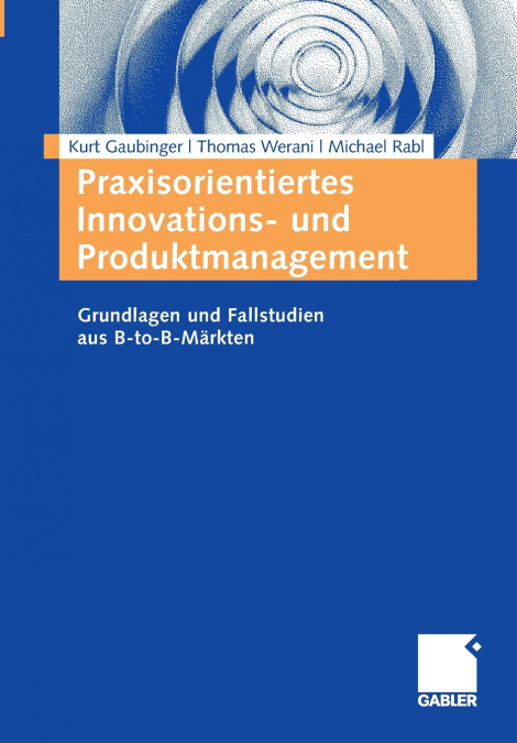 Praxisorientiertes Innovations- und Produktmanagement