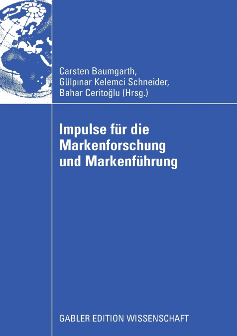 Impulse für die Markenforschung und Markenführung
