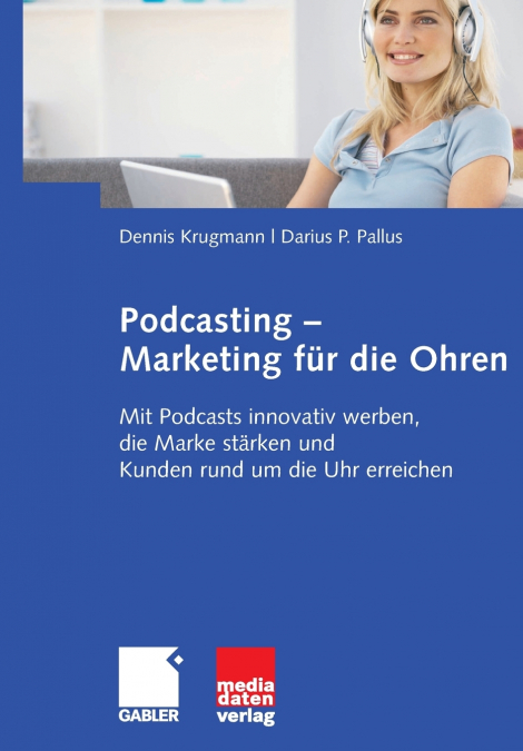 Podcasting - Marketing für die Ohren
