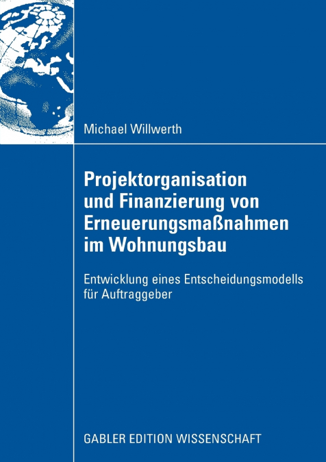 Projektorganisation und Finanzierung von Erneuerungsmaßnahmen im Wohnungsbau