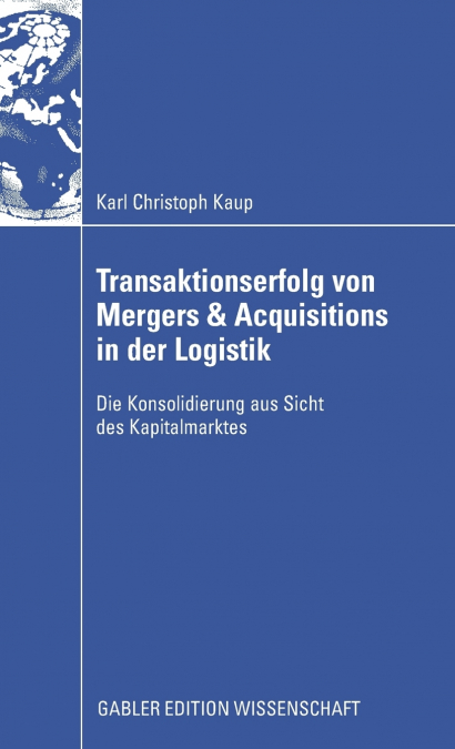 Transaktionserfolg von Mergers & Acquisitions in der Logistik
