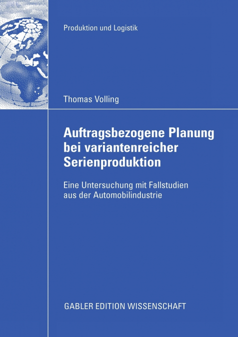 Auftragsbezogene Planung bei variantenreicher Serienproduktion