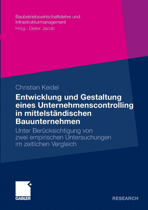 Entwicklung Und Gestaltung Eines Unternehmenscontrolling in Mittelstandischen Bauunternehmen