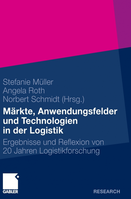 Märkte, Anwendungsfelder und Technologien in der Logistik