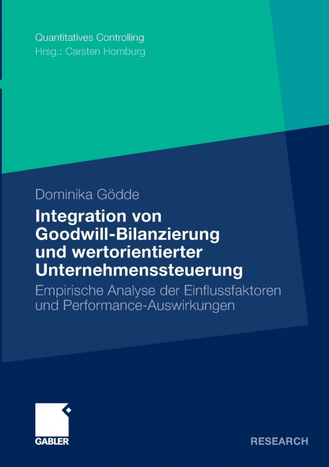 Integration von Goodwill-Bilanzierung und wertorientierter Unternehmenssteuerung