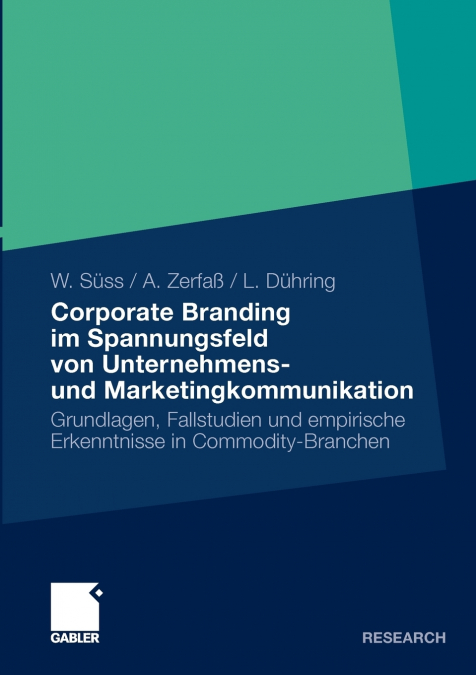 Corporate Branding Im Spannungsfeld Von Unternehmens- Und Marketingkommunikation
