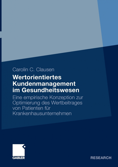 Wertorientiertes Kundenmanagement im Gesundheitswesen