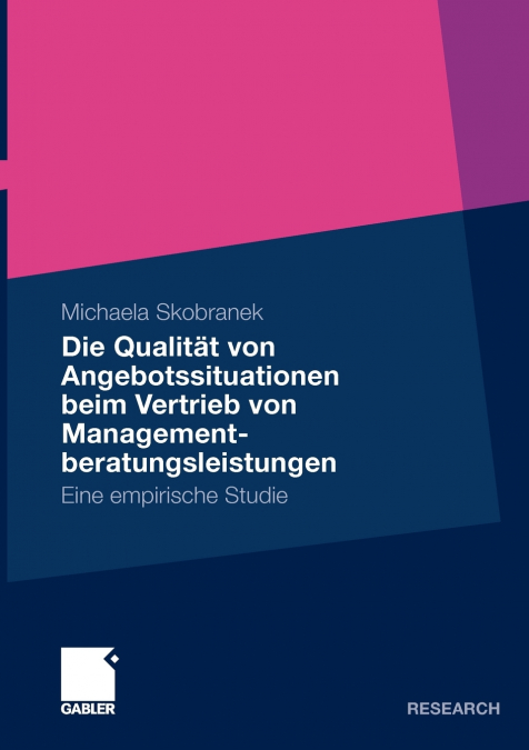 Die Qualitat Von Angebotssituationen Beim Vertrieb Von Managementberatungsleistungen