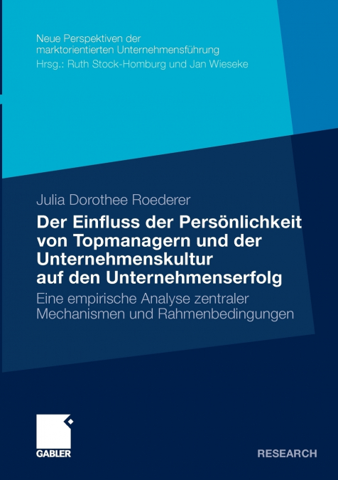 Der Einfluss der Persönlichkeit von Topmanagern und der Unternehmenskultur auf den Unternehmenserfolg