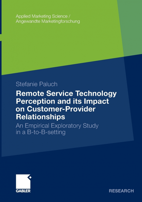 Remote Service Technology Perception and Its Impact on Customer-Provider Relationships