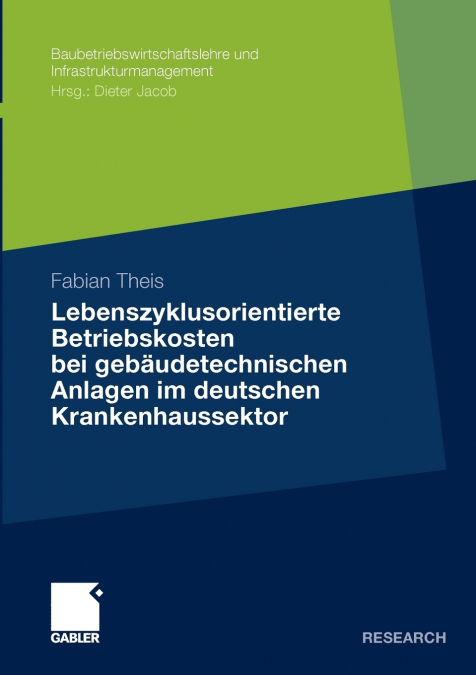 Lebenszyklusorientierte Betriebskosten Bei Gebaudetechnischen Anlagen Im Deutschen Krankenhaussektor