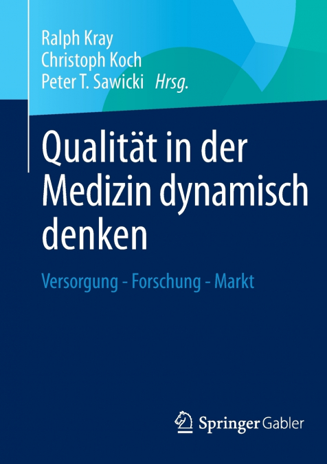 Qualität in der Medizin dynamisch denken