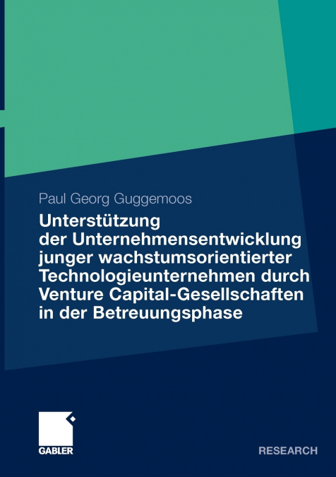 Unterst�tzung der Unternehmensentwicklung junger wachstumsorientierter Technologieunternehmen durchVenture Capital-Gesellschaften in der Betreuungsphase