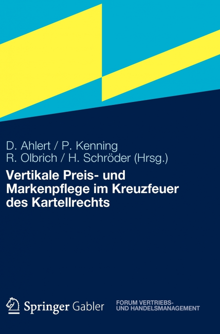 Vertikale Preis- Und Markenpflege Im Kreuzfeuer Des Kartellrechts