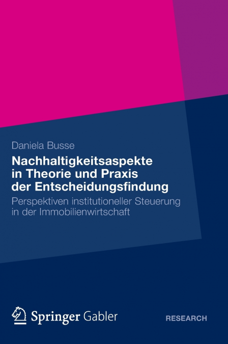 Nachhaltigkeitsaspekte in Theorie und Praxis der Entscheidungsfindung