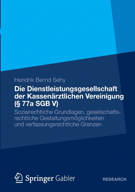 Die Dienstleistungsgesellschaft Der Kassenarztlichen Vereinigung ( 77a Sgb V)