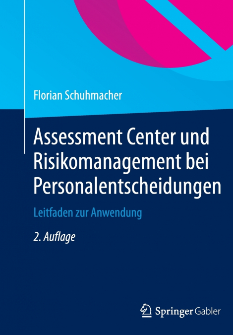 Assessment Center und Risikomanagement bei Personalentscheidungen
