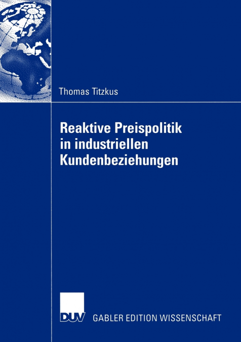 Reaktive Preispolitik in industriellen Kundenbeziehungen