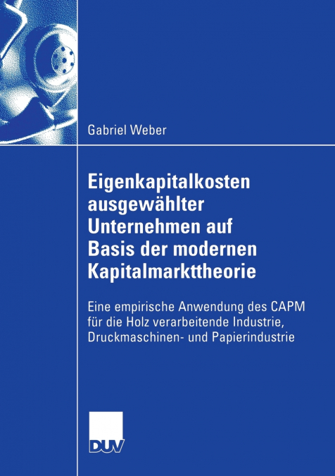 Eigenkapitalkosten ausgewählter Unternehmen auf Basis der modernen Kapitalmarkttheorie