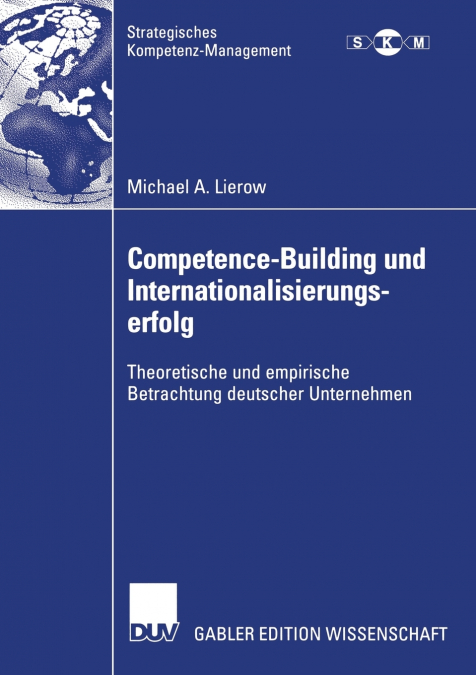 Competence-Building Und Internationalisierungserfolg