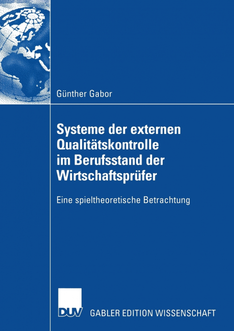 Systeme der externen Qualitätskontrolle im Berufsstand der Wirtschaftsprüfer
