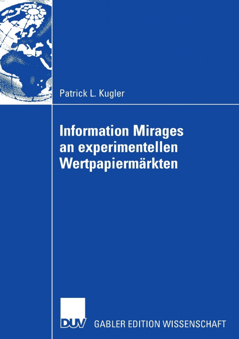 Information Mirages an Experimentellen Wertpapiermarkten