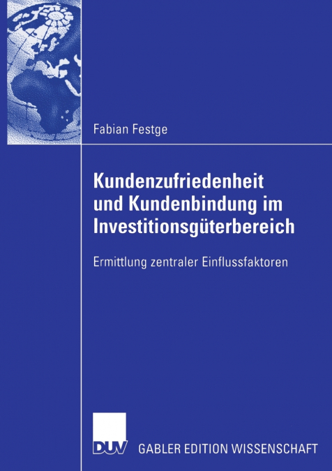 Kundenzufriedenheit und Kundenbindung im Investitionsgüterbereich