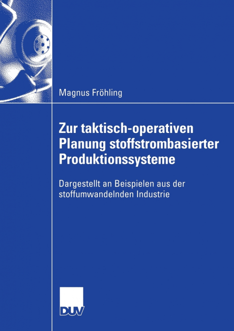 Zur taktisch-operativen Planung stoffstrombasierter Produktionssysteme