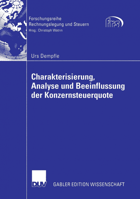 Charakterisierung, Analyse und Beeinflussung der Konzernsteuerquote