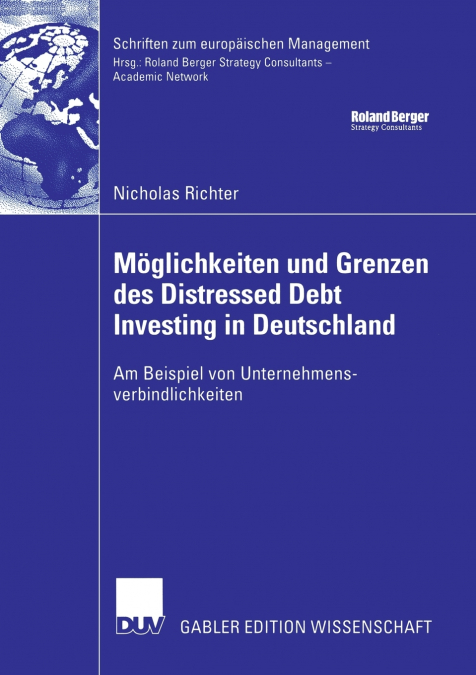 Möglichkeiten und Grenzen des Distressed Debt Investing in Deutschland