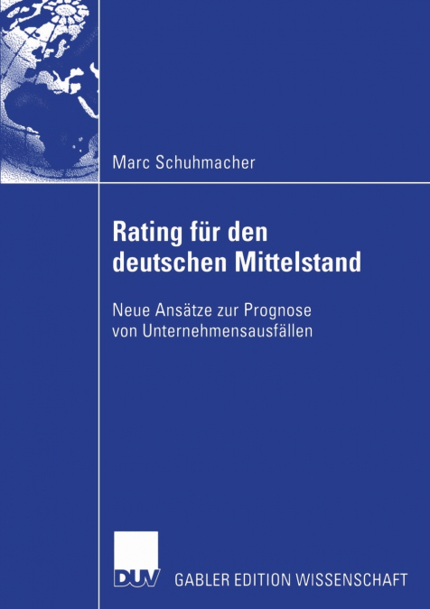 Bankinterne Rating-Systeme Basierend Auf Bilanz- Und Guv-Daten Fur Deutsche Mittelstandische Unternehmen