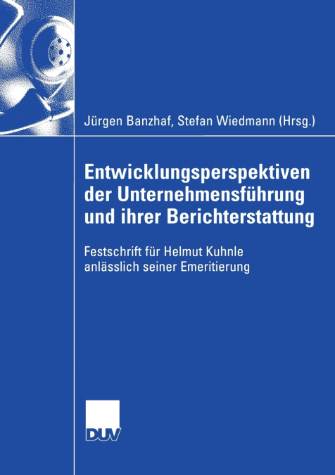 Entwicklungsperspektiven der Unternehmensführung und ihrer Berichterstattung