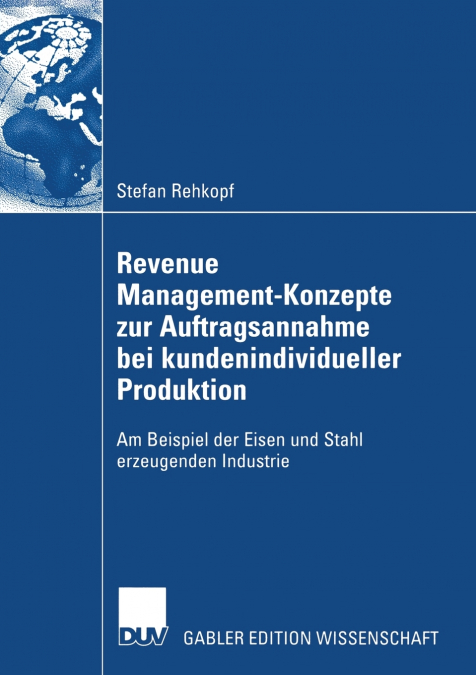 Revenue Management-Konzepte zur Auftragsannahme bei kundenindividueller Produktion