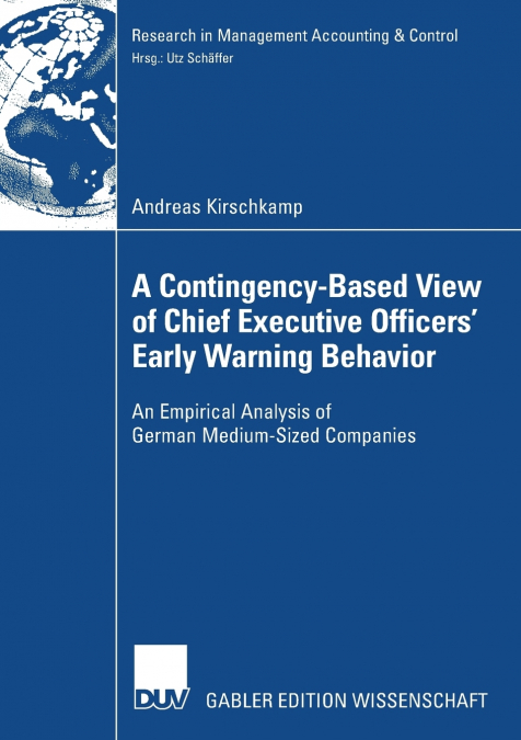 A Contingency-Based View of Chief Executive Officers’ Early Warning Behaviour