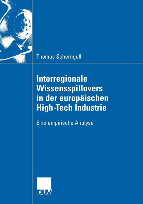 Interregionale Wissensspillovers in der europäischen High-Tech Industrie