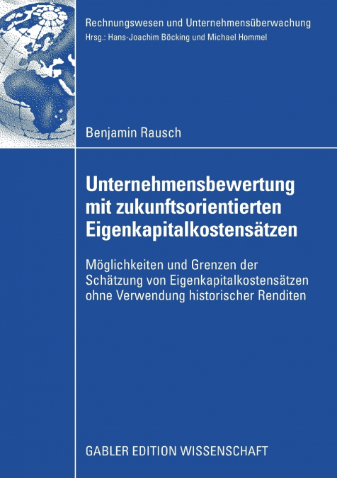 Unternehmensbewertung mit zukunftsorientierten Eigenkapitalkostensätzen