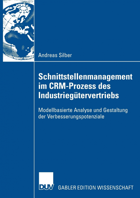 Schnittstellenmanagement im CRM-Prozess des Industriegütervertriebs