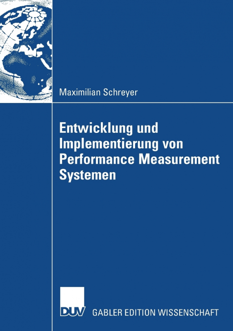 Entwicklung und Implementierung von Performance Measurement Systemen