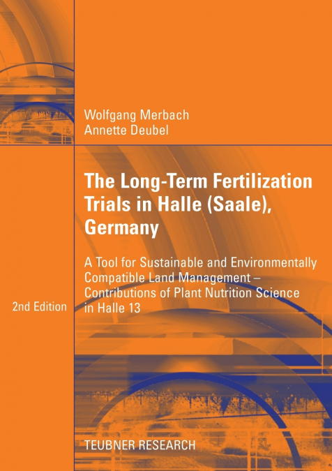 The Long-Term Fertilization Trials in Halle (Saale)