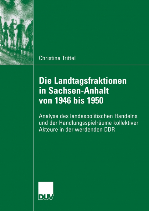Die Landtagsfraktionen in Sachsen-Anhalt Von 1946 Bis 1950